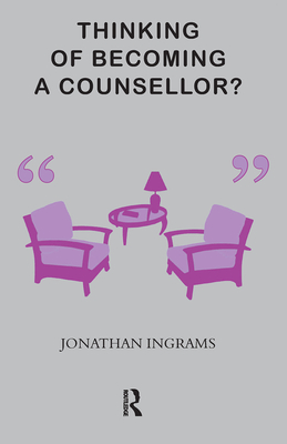 Cover of Thinking of Becoming a Counsellor?