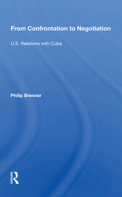Cover of From Confrontation to Negotiation: U.S. Relations with Cuba