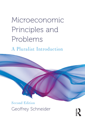 Cover of Microeconomic Principles and Problems: A Pluralist Introduction