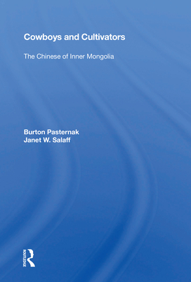 Cover of Cowboys and Cultivators: The Chinese of Inner Mongolia