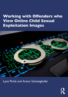 Cover of Working with Offenders Who View Online Child Sexual Exploitation Images