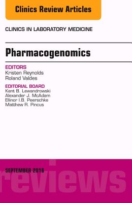 Cover of Pharmacogenomics and Precision Medicine, an Issue of the Clinics in Laboratory Medicine: Volume 36-3