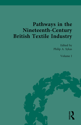 Cover of Pathways in the Nineteenth-Century British Textile Industry