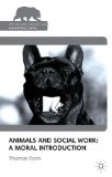Cover of Animals and Social Work: A Moral Introduction