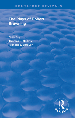 Cover of The Plays of Robert Browning