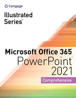 Cover of Illustrated Series Collection, Microsoft Office 365 & PowerPoint 2021 Comprehensive