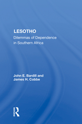 Cover of Lesotho: Dilemmas of Dependence in Southern Africa