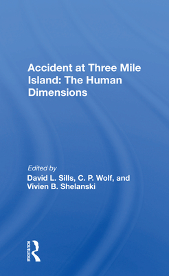 Cover of Accident at Three Mile Island: The Human Dimensions