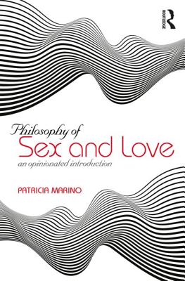 Cover of The Philosophy of Sex: An Opinionated Introduction