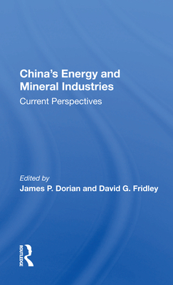 Cover of China's Energy and Mineral Industries: Current Perspectives