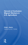 Cover of Harvest Of Confusion: Migrant Workers In U.s. Agriculture