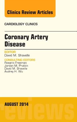 Cover of Coronary Artery Disease, an Issue of Cardiology Clinics: Volume 32-3