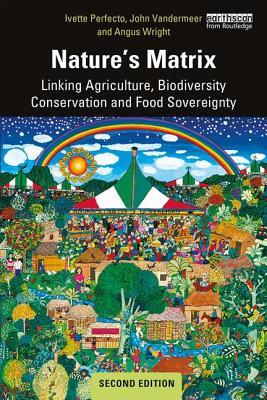 Cover of Nature's Matrix: Linking Agriculture, Biodiversity Conservation and Food Sovereignty