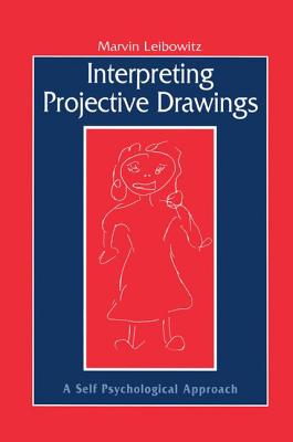 Cover of Interpreting Projective Drawings: A Self-Psychological Approach