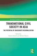 Cover of Transnational Civil Society in Asia: The Potential of Grassroots Regionalization