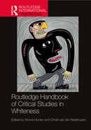 Cover of Routledge Handbook of Critical Studies in Whiteness