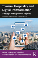 Cover of Tourism, Hospitality and Digital Transformation: Strategic Management Aspects