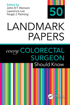 Cover of 50 Landmark Papers Every Colorectal Surgeon Should Know