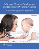 Cover of Infant and Toddler Development and Responsive Program Planning: A Relationship-Based Approach