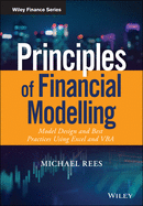 Cover of Principles of Financial Modelling: Model Design and Best Practices Using Excel and VBA