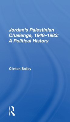 Cover of Jordan's Palestinian Challenge, 1948-1983: A Political History