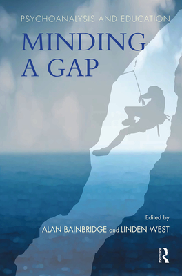 Cover of Psychoanalysis and Education: Minding a Gap