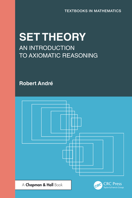 Cover of Set Theory: An Introduction to Axiomatic Reasoning