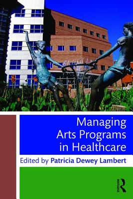 Cover of Managing Arts Programs in Healthcare