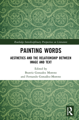 Cover of Painting Words: Aesthetics and the Relationship Between Image and Text