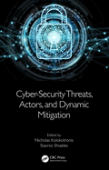 Cover of Cyber-Security Threats, Actors, and Dynamic Mitigation