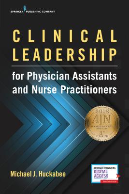 Cover of Clinical Leadership for Physician Assistants and Nurse Practitioners