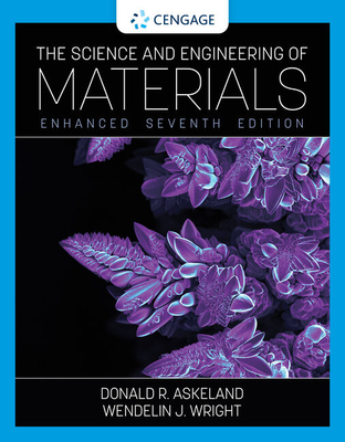 Cover of Bundle: The Science and Engineering of Materials, Enhanced, 7th Edition + Webassign, Multi-Term Printed Access Card