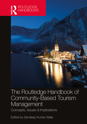 Cover of The Routledge Handbook of Community Based Tourism Management: Concepts, Issues & Implications