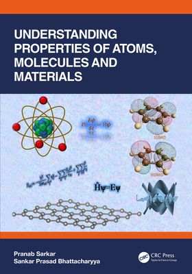 Cover of Understanding Properties of Atoms, Molecules and Materials