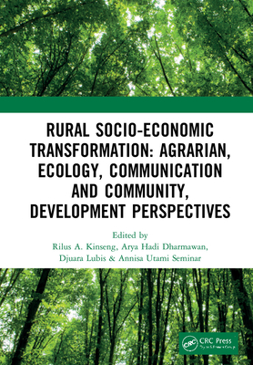 Cover of Rural Socio-Economic Transformation: Agrarian, Ecology, Communication and Community, Development Perspectives: Proceedings of the International Confe