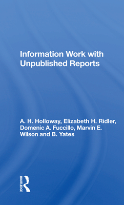Cover of Information Work with Unpublished Reports