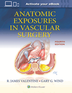 Cover of Anatomic Exposures in Vascular Surgery