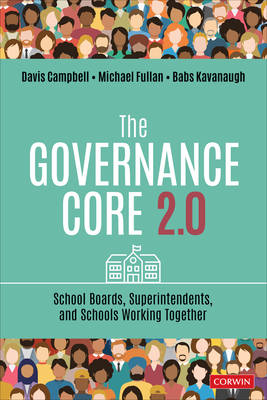 Cover of The Governance Core 2.0: School Boards, Superintendents, and Schools Working Together