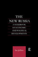 Cover of The New Russia: A Handbook of Economic and Political Developments