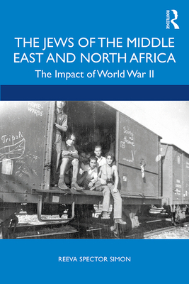 Cover of The Jews of the Middle East and North Africa: The Impact of World War II