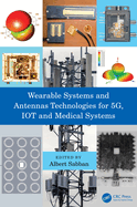 Cover of Wearable Systems and Antennas Technologies for 5g, Iot and Medical Systems