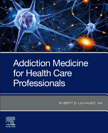 Cover of Addiction Medicine for Health Care Professionals