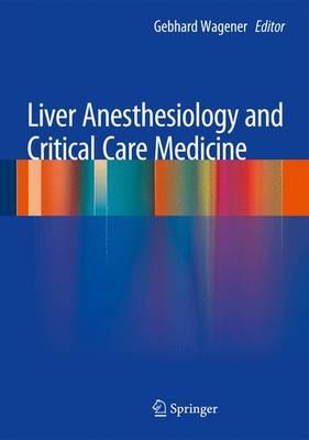 Cover of Liver Anesthesiology and Critical Care Medicine