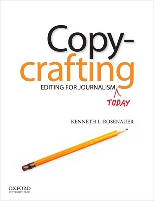 Cover of Copycrafting: Editing for Journalism Today