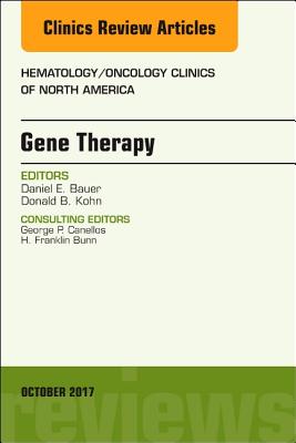 Cover of Gene Therapy, an Issue of Hematology/Oncology Clinics of North America: Volume 31-5