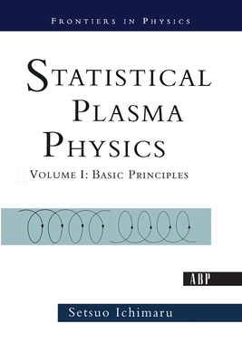 Cover of Statistical Plasma Physics, Volume I: Basic Principles