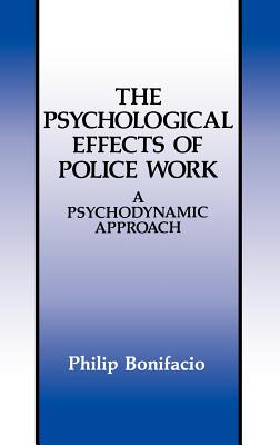 Cover of The Psychological Effects of Police Work: A Psychodynamic Approach (1991)