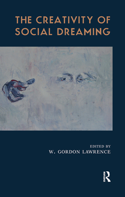 Cover of The Creativity of Social Dreaming