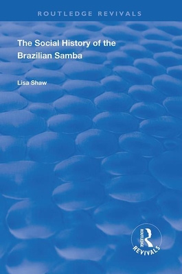 Cover of The Social History of the Brazilian Samba