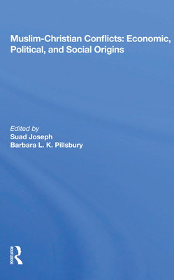 Cover of Muslim-Christian Conflicts: Economic, Political, and Social Origins